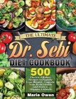 The Ultimate Dr. Sebi Diet Cookbook: 500 Electric Alkaline Recipes to Rapidly Lose Weight, Upgrade Your Body Health and Have a Happier Lifestyle Cover Image