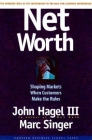 Net Worth: Shaping Markets When Customers Make the Rules Cover Image