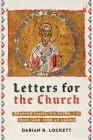 Letters for the Church: Reading James, 1-2 Peter, 1-3 John, and Jude as Canon By Darian R. Lockett Cover Image