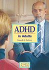 ADHD in Adults By Russell A. Barkley, PhD, ABPP, ABCN, Dawkins Productions (Producer) Cover Image