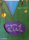 The Game of Sculpture (Tullet Game Series) By Hervé Tullet Cover Image
