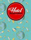 Hotel Reservation Log Book: Booking Calendar Book, Hotel Reservations Book, Hotel Guest Book, Reservation Notebook, Cute Space Cover By Rogue Plus Publishing Cover Image