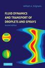 Fluid Dynamics and Transport of Droplets and Sprays By William A. Sirignano Cover Image