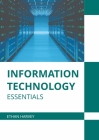 Information Technology Essentials By Ethan Harvey (Editor) Cover Image