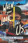 When You Look Like Us Cover Image