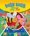 Busy Bugs: My First Little Seek and Find By J. L. Rothberg, David Wojtowycz (Illustrator) Cover Image