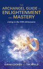 The Archangel Guide to Enlightenment and Mastery Cover Image