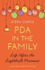 PDA in the Family: Life After the Lightbulb Moment By Steph Curtis Cover Image