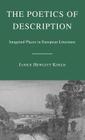 The Poetics of Description: Imagined Places in European Literature By Kenneth A. Loparo Cover Image