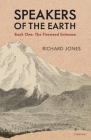 Speakers of the Earth Book One: The Fireweed Entrance By Richard Jones Cover Image