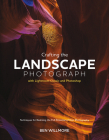 Crafting the Landscape Photograph with Lightroom Classic and Photoshop  Cover Image