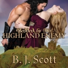 Bedded by Her Highland Enemy Lib/E By B. J. Scott, Angela Dawe (Read by) Cover Image