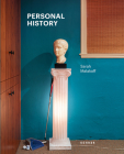 Personal History By Sarah Malakoff (Photographer), Sarah Malakoff, Jessica Roscio (Text by (Art/Photo Books)) Cover Image