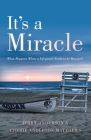 It's a Miracle: What Happens When a Lifeguard Needs to be Rescued By Jerry Anderson, Cherie Anderson Matthews Cover Image