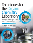 Techniques for the Organic Chemistry Laboratory: Biological Perspectives and Sustainability By Gregory K. Friestad Cover Image
