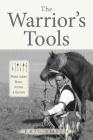 The Warrior’s Tools — Plains Indian Bows, Arrows and Quivers Cover Image
