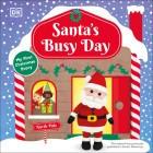 Santa's Busy Day: Take a Trip To The North Pole and Explore Santa’s Busy Workshop! By DK Cover Image