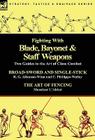 Fighting With Blade, Bayonet & Staff Weapons: Two Guides to the Art of Close Combat Cover Image