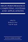 High Performance Computing Systems and Applications By Robert D. Kent (Editor), Todd W. Sands (Editor) Cover Image