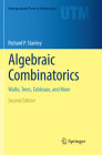 Algebraic Combinatorics: Walks, Trees, Tableaux, and More (Undergraduate Texts in Mathematics) Cover Image