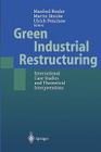 Green Industrial Restructuring: International Case Studies and Theoretical Interpretations By Manfred Binder (Editor), Martin Jänicke (Editor), Ulrich Petschow (Editor) Cover Image
