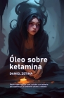 Óleo sobre ketamina: Novela Cover Image