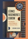 Léonce Rosenberg's Cubism: The Galerie l'Effort Moderne in Interwar Paris (Refiguring Modernism) By Giovanni Casini Cover Image