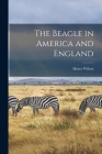 The Beagle in America and England By Henry Wilson 1872- Prentice Cover Image