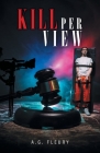 Kill Per View By A. G. Fleury Cover Image