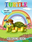 Turtle Coloring Book for Kids Ages 4-8: 40 Unique Illustrations to Color, A Coloring Book For Kids With Cool and Fun Facts About Sea Turtles Cover Image
