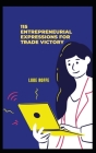 115 Entrepreneurial Expressions For Trade Victory By Luke Roffe Cover Image