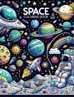 Space Coloring Book: Cosmic Curiosity, Embark on a Galactic Adventure, Coloring Planets, Stars, and Spacecraft, Igniting the Imagination of Cover Image