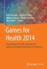 Games for Health 2014: Proceedings of the 4th Conference on Gaming and Playful Interaction in Healthcare Cover Image