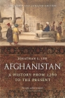 Afghanistan: A History from 1260 to the Present, Expanded and Updated Edition Cover Image