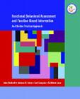 Functional Behavioral Assessment and Function-Based Intervention: An Effective, Practical Approach By John Umbreit, Jolenea Ferro, Carl Liaupsin Cover Image