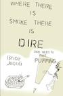 Where There is Smoke There is Dire: Dire Need to Quit Puffing! Cover Image