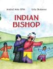 Indian Bishop By Andraz Arko Ofm, Ursa Skoberne Cover Image