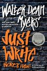 Just Write: Here's How! By Walter Dean Myers Cover Image