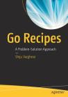 Go Recipes: A Problem-Solution Approach Cover Image