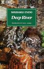 Deep River By Shusaku Endo, Van C. Gessel, Van C. Gessel (Translated by) Cover Image