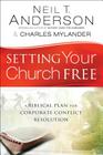 Setting Your Church Free: A Biblical Plan for Corporate Conflict Resolution By Neil T. Anderson, Charles Mylander, Dean Johnson (Foreword by) Cover Image
