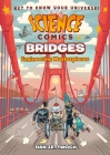 Science Comics: Bridges: Engineering Masterpieces Cover Image