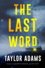 The Last Word: A Novel By Taylor Adams Cover Image