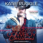 Rocky Mountain Cowboy Christmas Lib/E By Vanessa Daniels (Read by), Katie Ruggle Cover Image