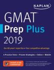 GMAT Prep Plus 2019: 6 Practice Tests + Proven Strategies + Online + Mobile (Kaplan Test Prep) By Kaplan Test Prep Cover Image