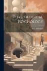 Physiological Psychology Cover Image