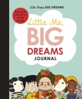 Little Me, Big Dreams Journal: Draw, write and color this journal (Little People, BIG DREAMS) Cover Image