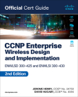 CCNP Enterprise Wireless Design Enwlsd 300-425 and Implementation Enwlsi 300-430 Official Cert Guide Cover Image