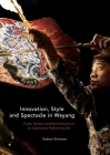 Innovation, Style and Spectacle in Wayang: Purbo Asmoro and the Evolution of an Indonesian Performing Art Cover Image