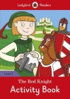The Red Knight Activity Book – Ladybird Readers Level 3 Cover Image